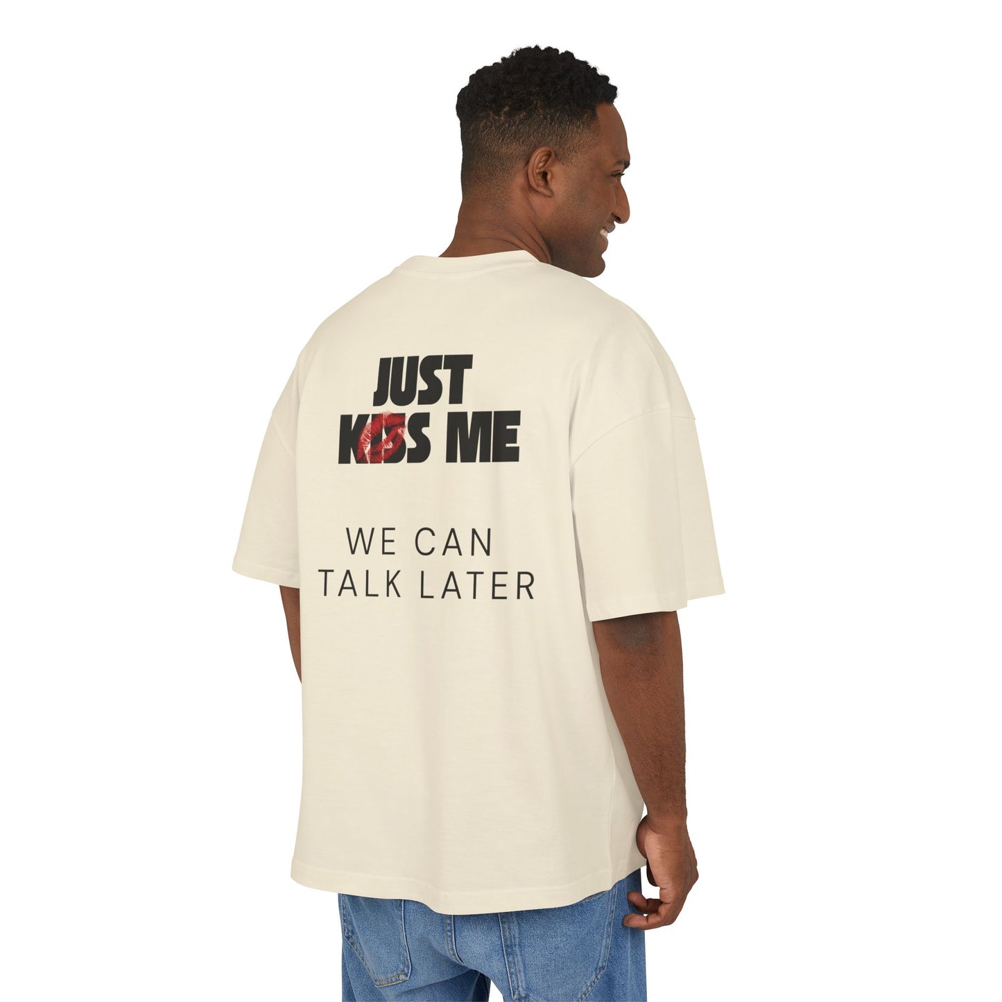 JUST KISS ME